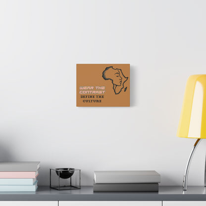 Wear the Contrast "Define the Culture" Matte Canvas