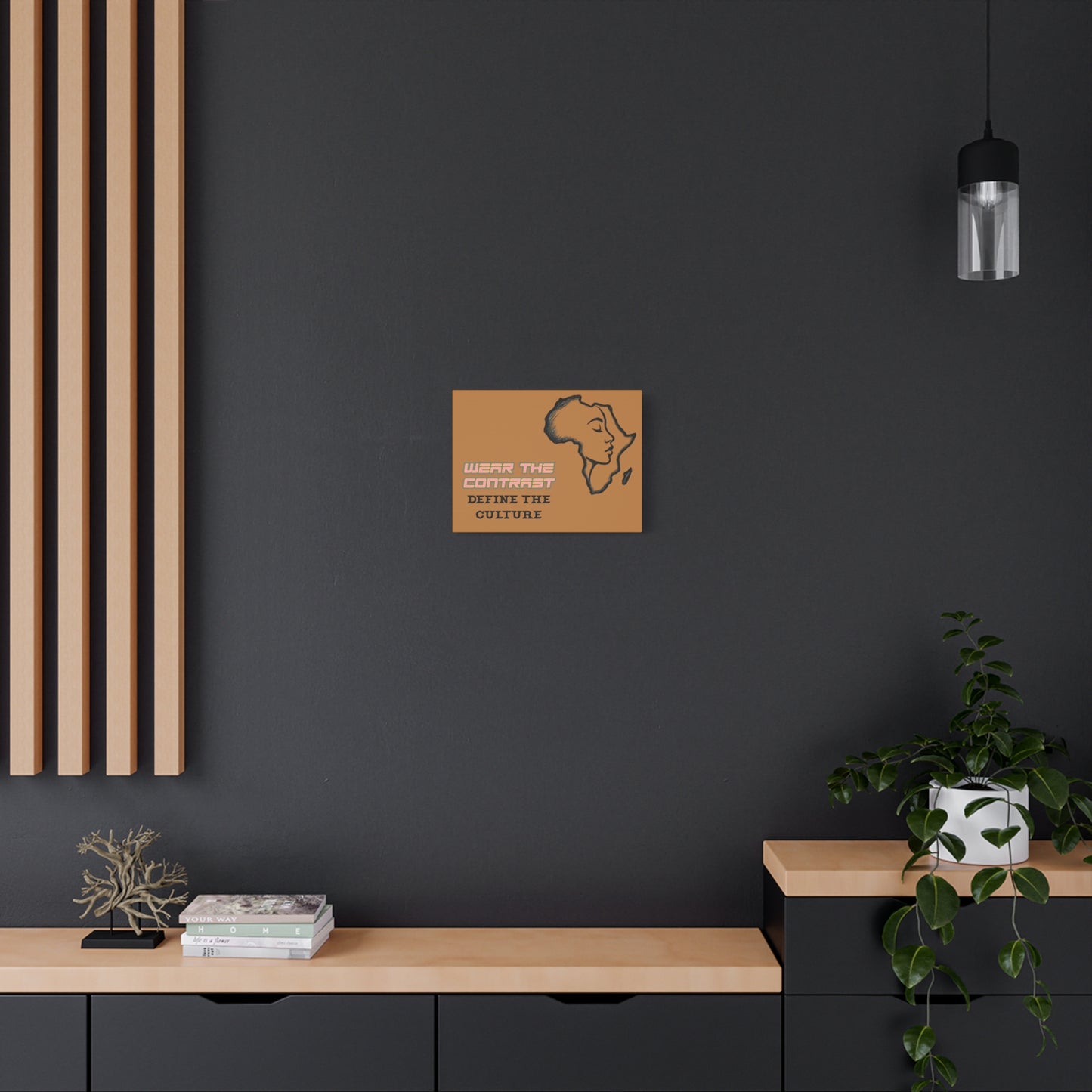 Wear the Contrast "Define the Culture" Matte Canvas