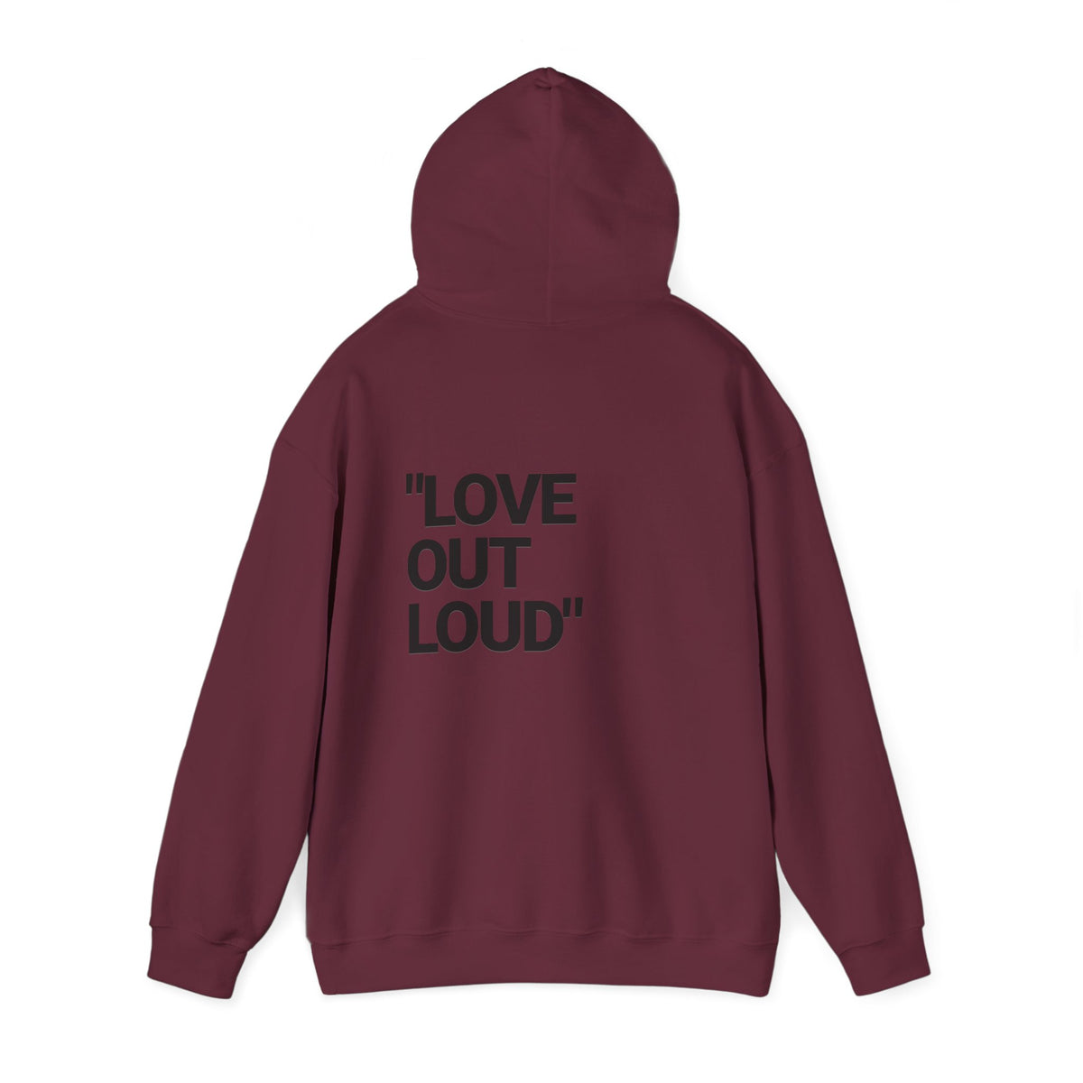“LOVE OUT LOUD” Hoodie — Heavyweight Comfort & Bold Statement
