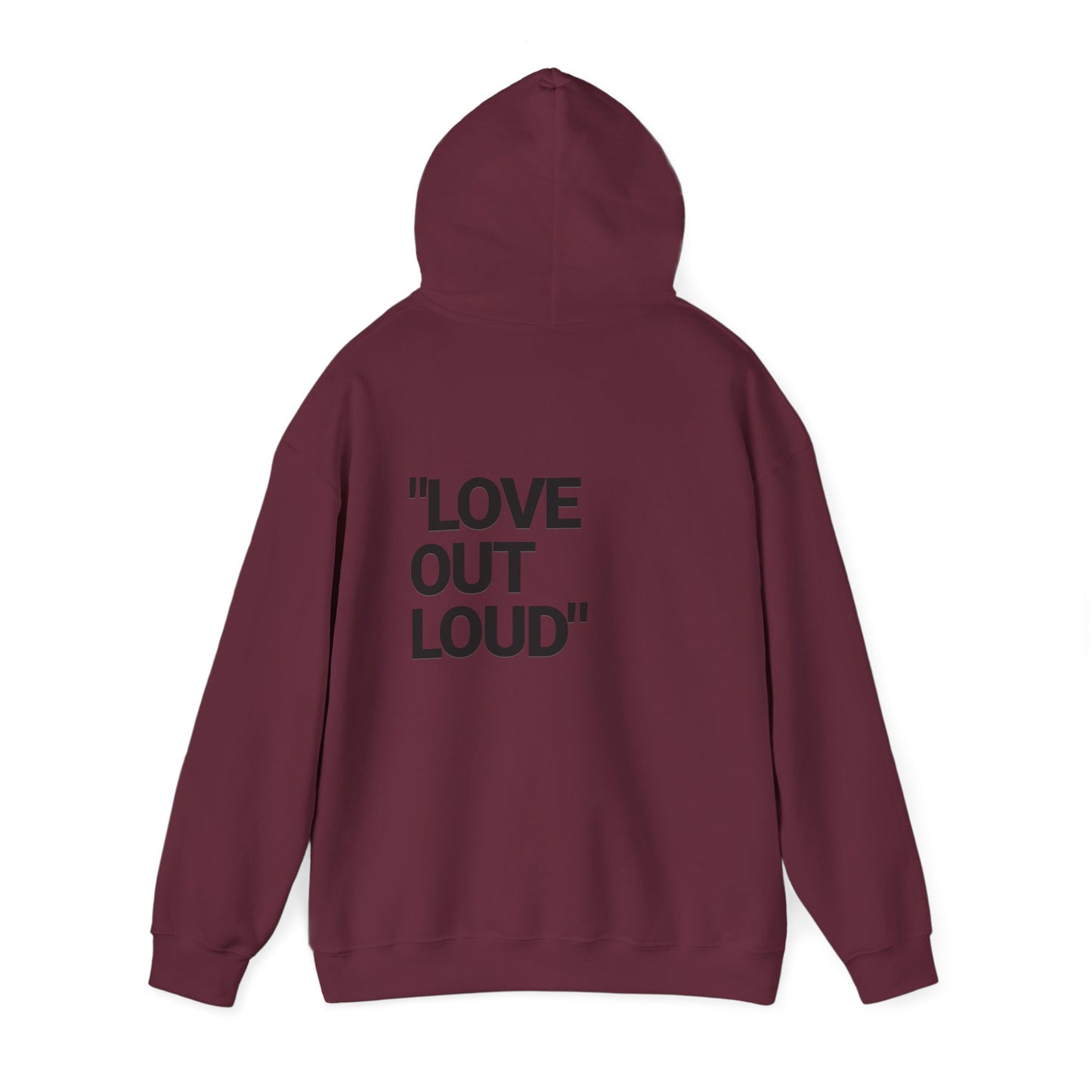“LOVE OUT LOUD” Hoodie — Heavyweight Comfort & Bold Statement