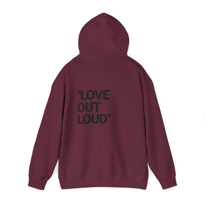 “LOVE OUT LOUD” Hoodie — Heavyweight Comfort & Bold Statement