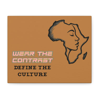 Wear the Contrast "Define the Culture" Matte Canvas