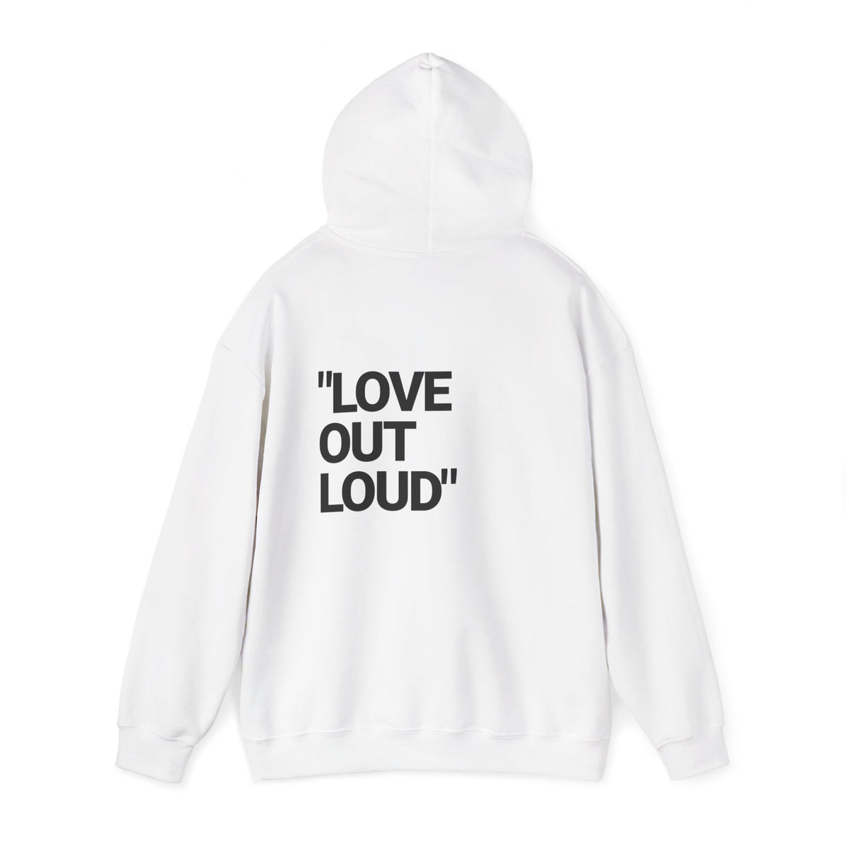 “LOVE OUT LOUD” Hoodie — Heavyweight Comfort & Bold Statement