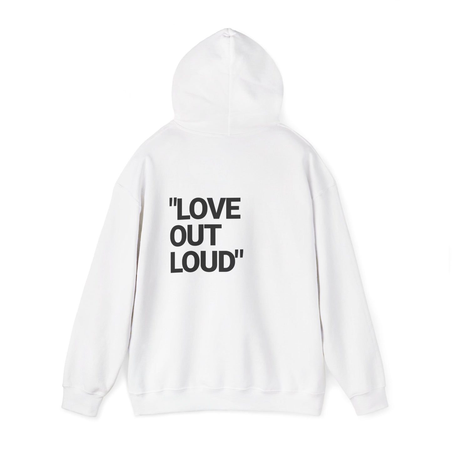 “LOVE OUT LOUD” Hoodie — Heavyweight Comfort & Bold Statement