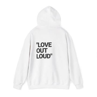 “LOVE OUT LOUD” Hoodie — Heavyweight Comfort & Bold Statement