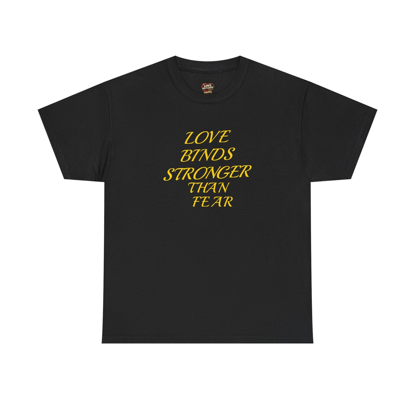 Graphic Tee — "Love Binds Stronger Than Fear" Gold Chain Heart T-Shirt