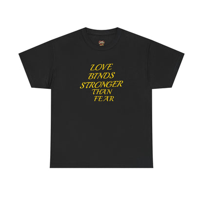 Graphic Tee — "Love Binds Stronger Than Fear" Gold Chain Heart T-Shirt