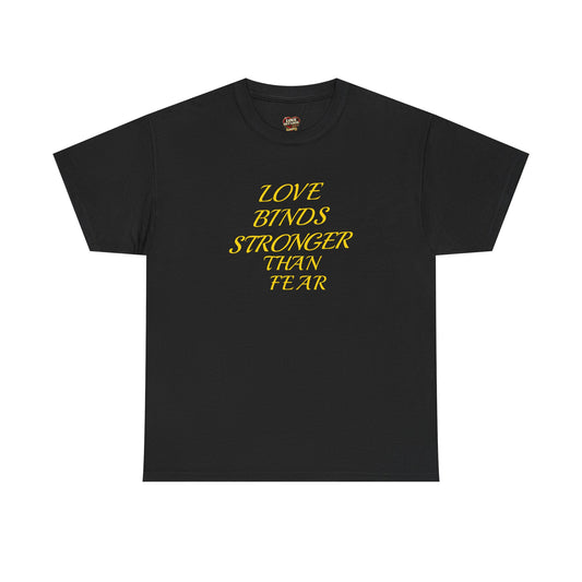 Graphic Tee — "Love Binds Stronger Than Fear" Gold Chain Heart T-Shirt