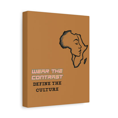 Wear the Contrast "Define the Culture" Matte Canvas
