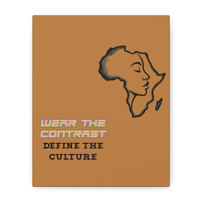 Wear the Contrast "Define the Culture" Matte Canvas