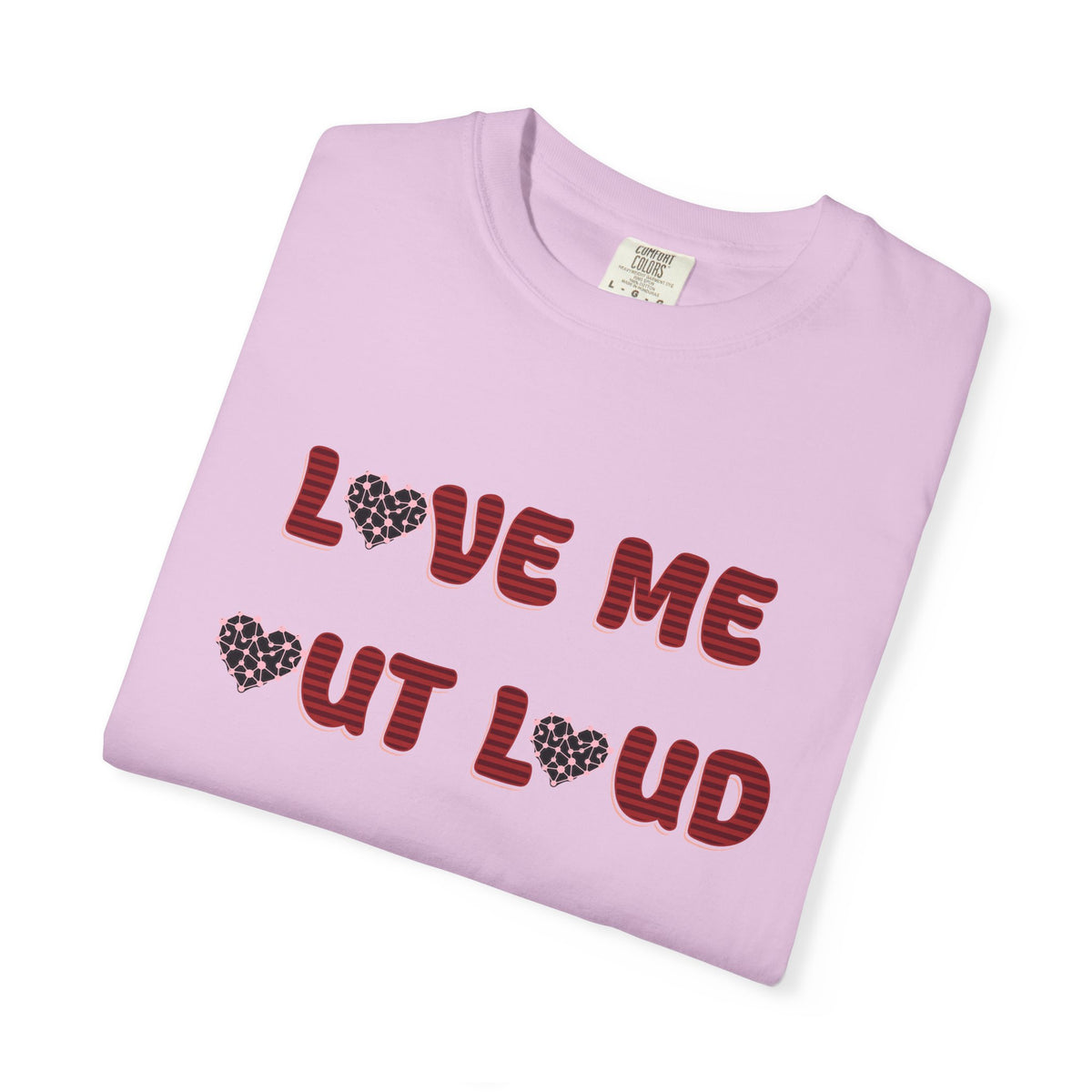 Love Me Out Loud T-Shirt — Heart Graphic Valentine Tee