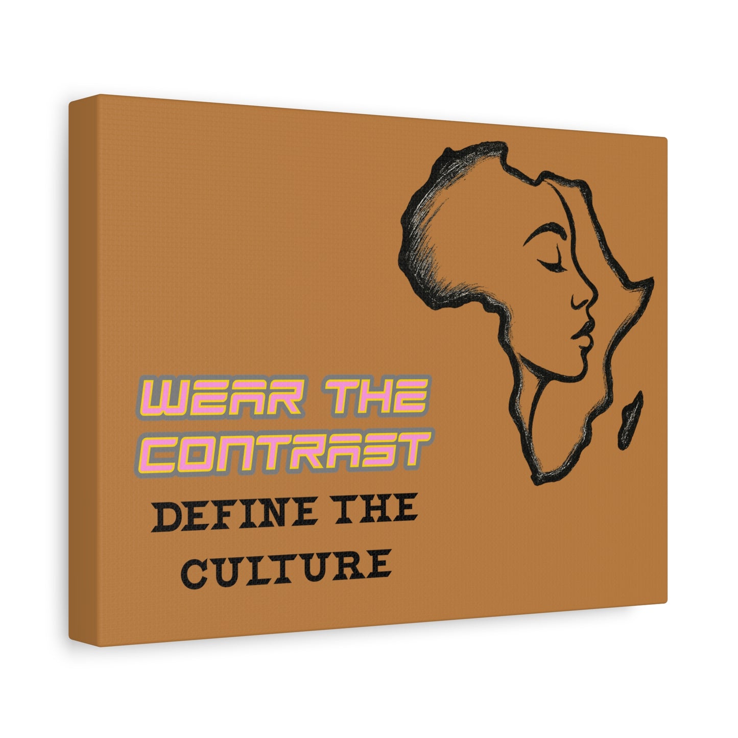 Wear the Contrast "Define the Culture" Matte Canvas