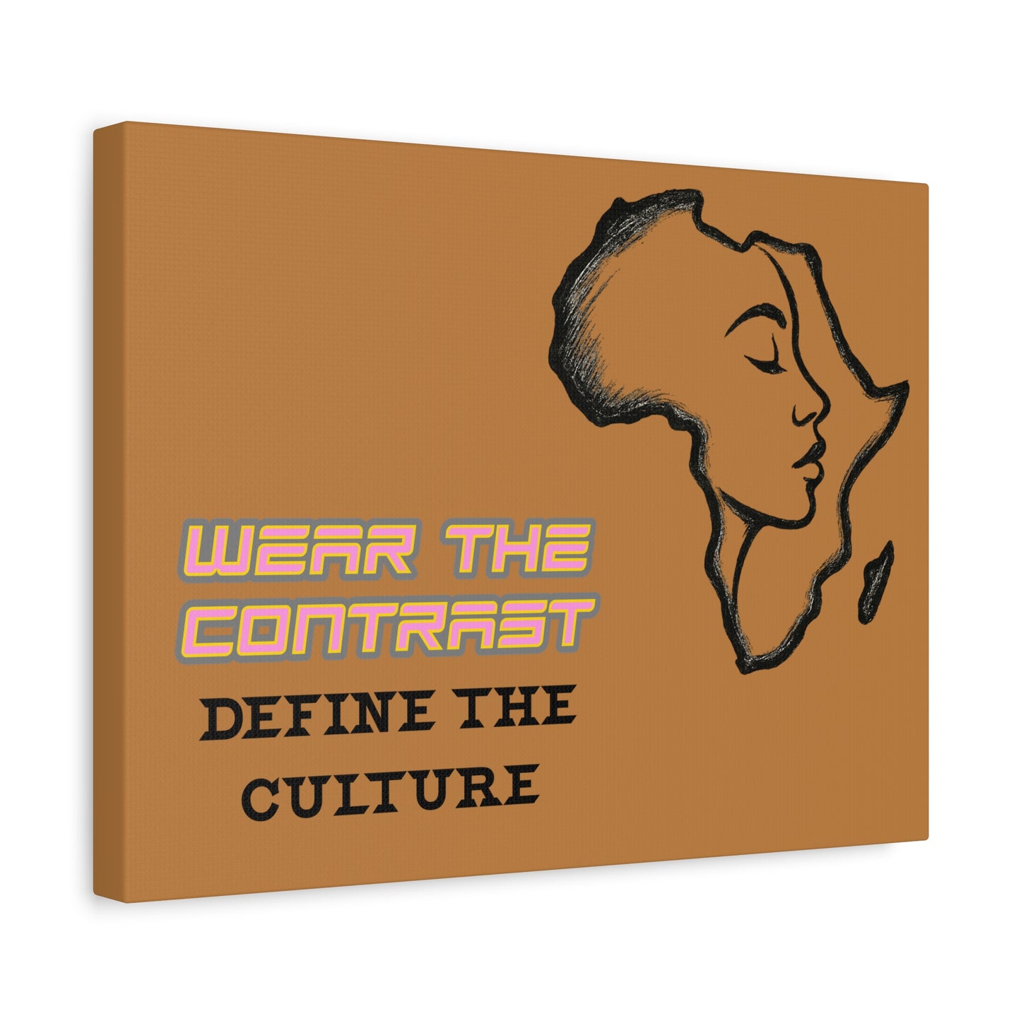 Wear the Contrast "Define the Culture" Matte Canvas