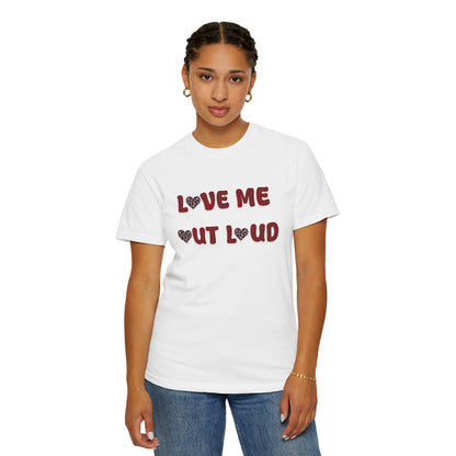 Love Me Out Loud T-Shirt — Heart Graphic Valentine Tee