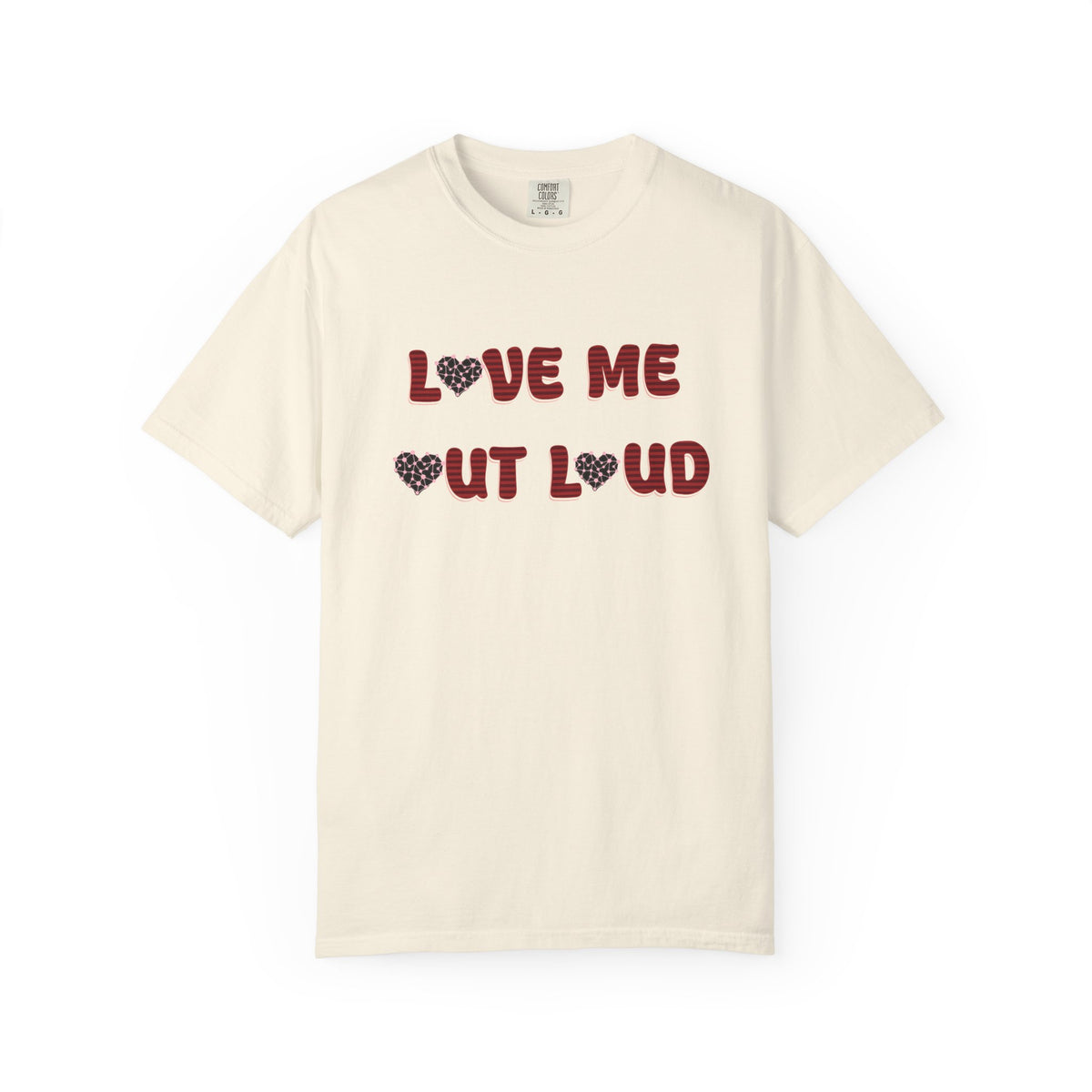 Love Me Out Loud T-Shirt — Heart Graphic Valentine Tee