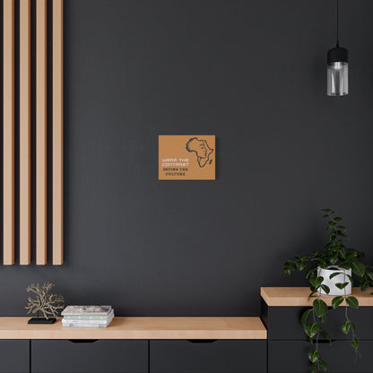 Wear the Contrast "Define the Culture" Matte Canvas