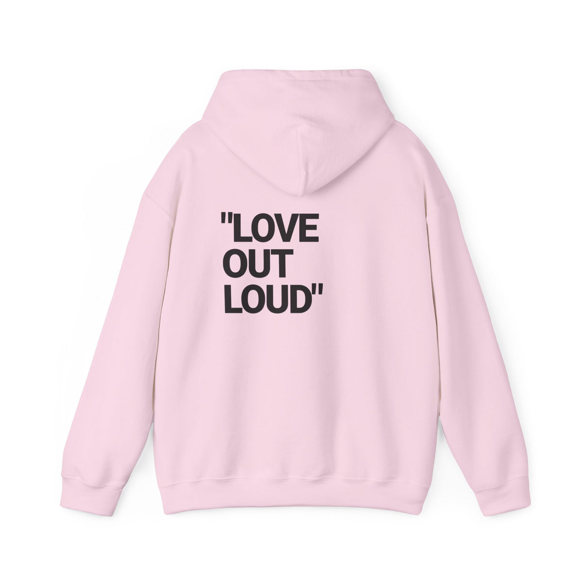 “LOVE OUT LOUD” Hoodie — Heavyweight Comfort & Bold Statement