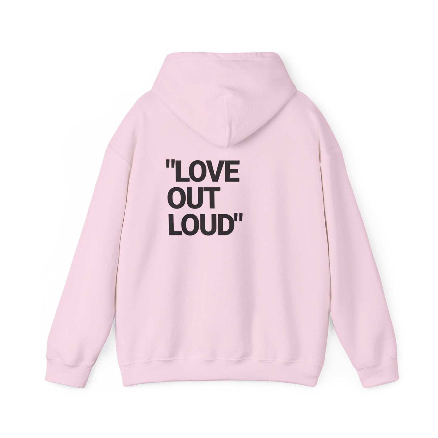 “LOVE OUT LOUD” Hoodie — Heavyweight Comfort & Bold Statement