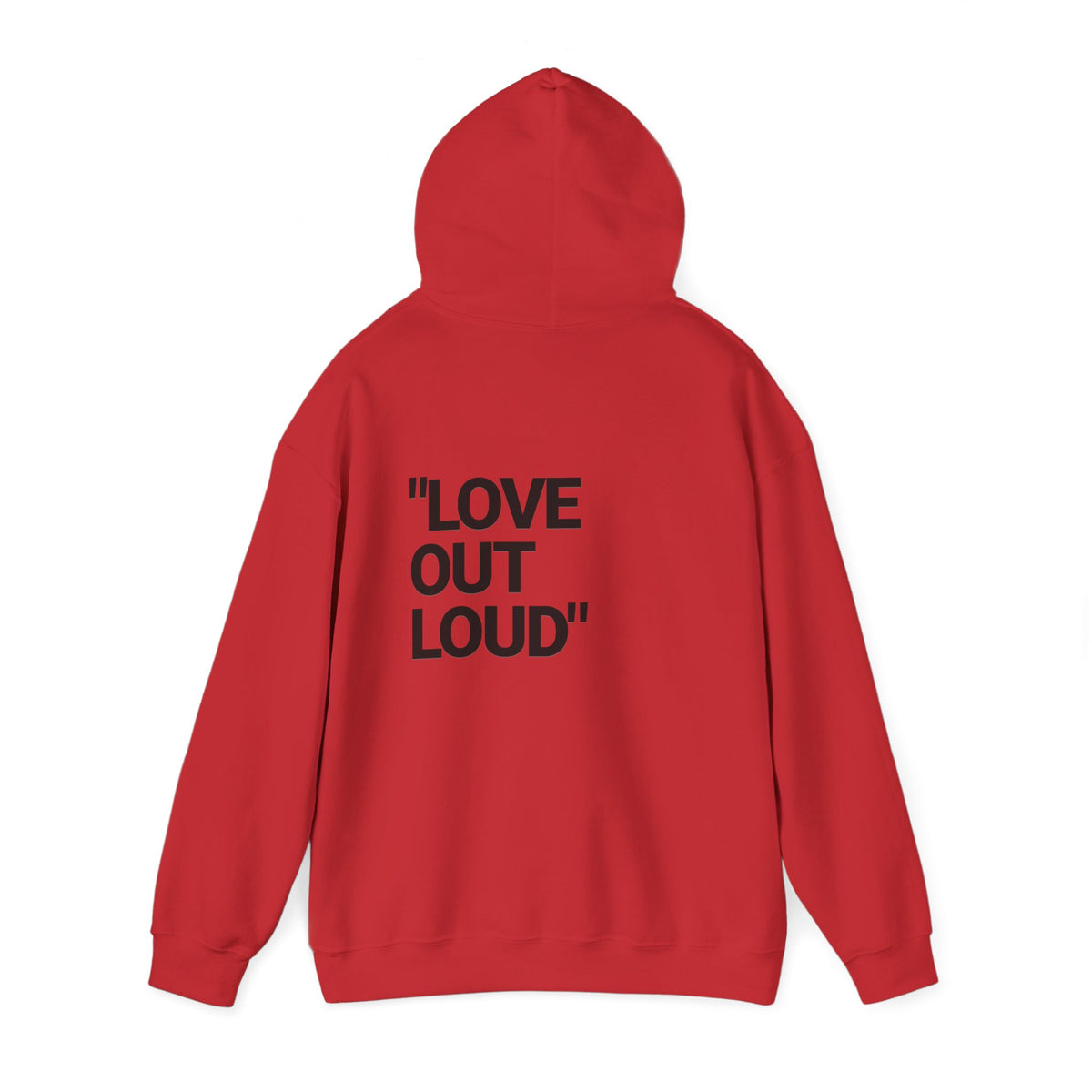 “LOVE OUT LOUD” Hoodie — Heavyweight Comfort & Bold Statement