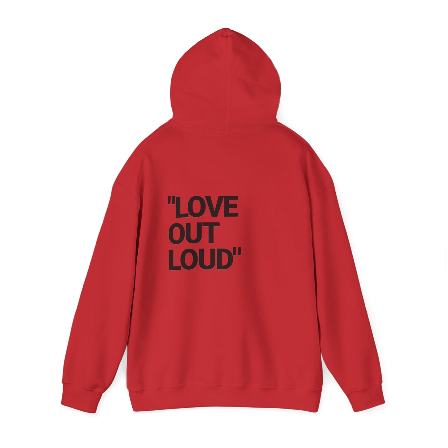 “LOVE OUT LOUD” Hoodie — Heavyweight Comfort & Bold Statement