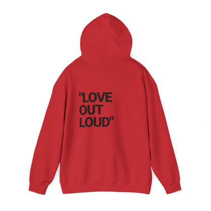 “LOVE OUT LOUD” Hoodie — Heavyweight Comfort & Bold Statement