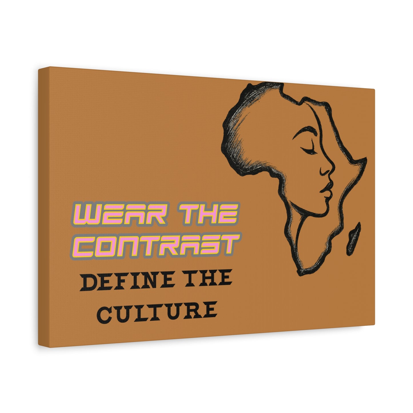 Wear the Contrast "Define the Culture" Matte Canvas