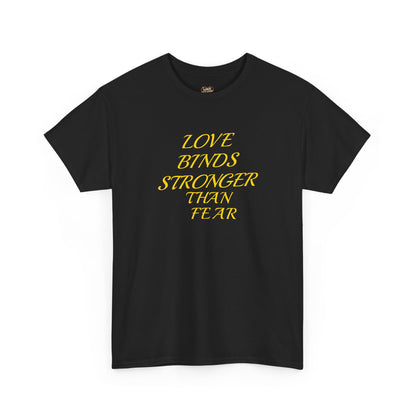 Graphic Tee — "Love Binds Stronger Than Fear" Gold Chain Heart T-Shirt