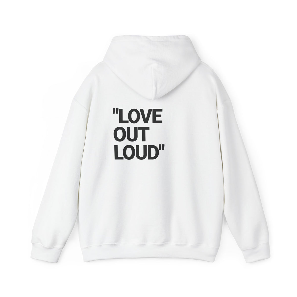 “LOVE OUT LOUD” Hoodie — Heavyweight Comfort & Bold Statement