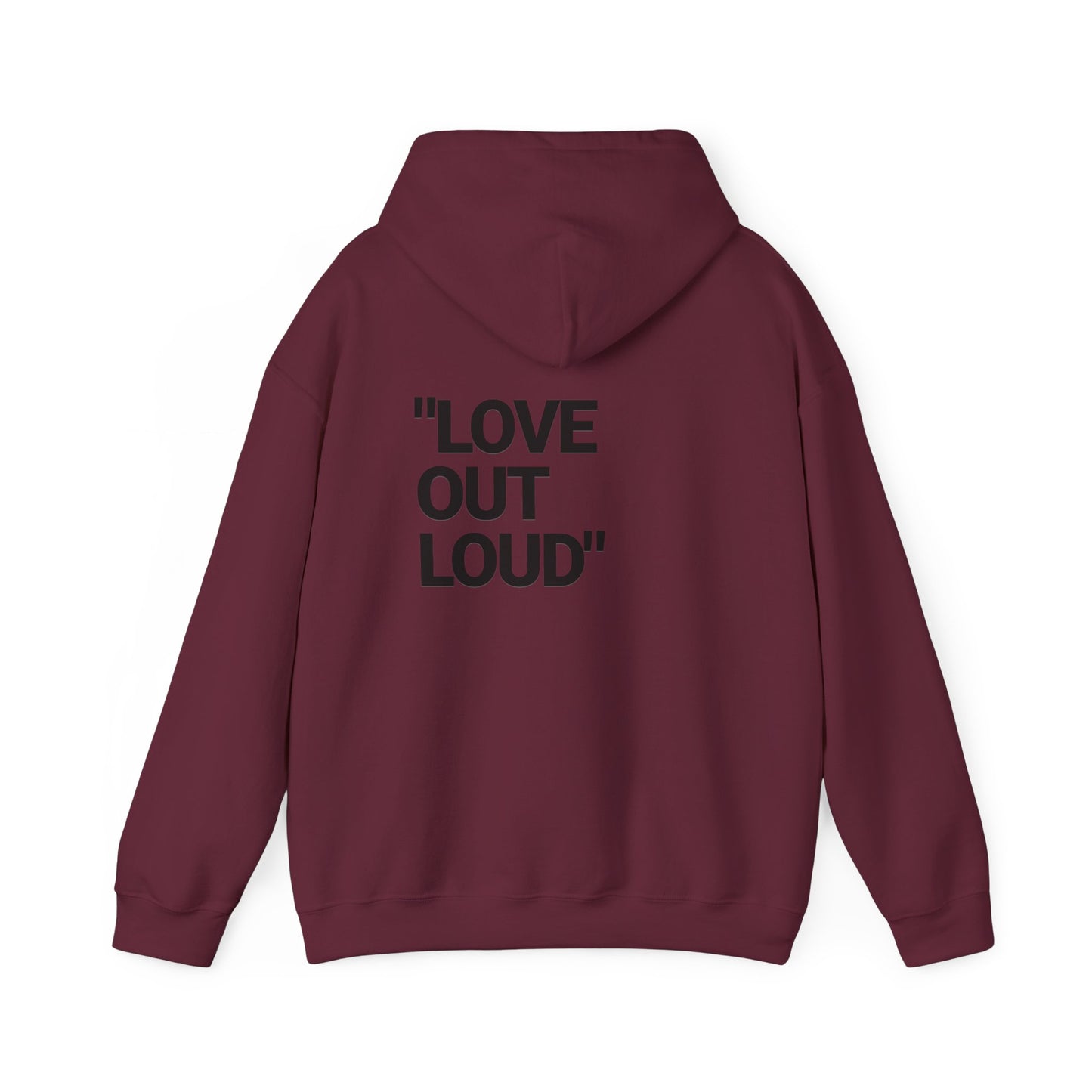 “LOVE OUT LOUD” Hoodie — Heavyweight Comfort & Bold Statement