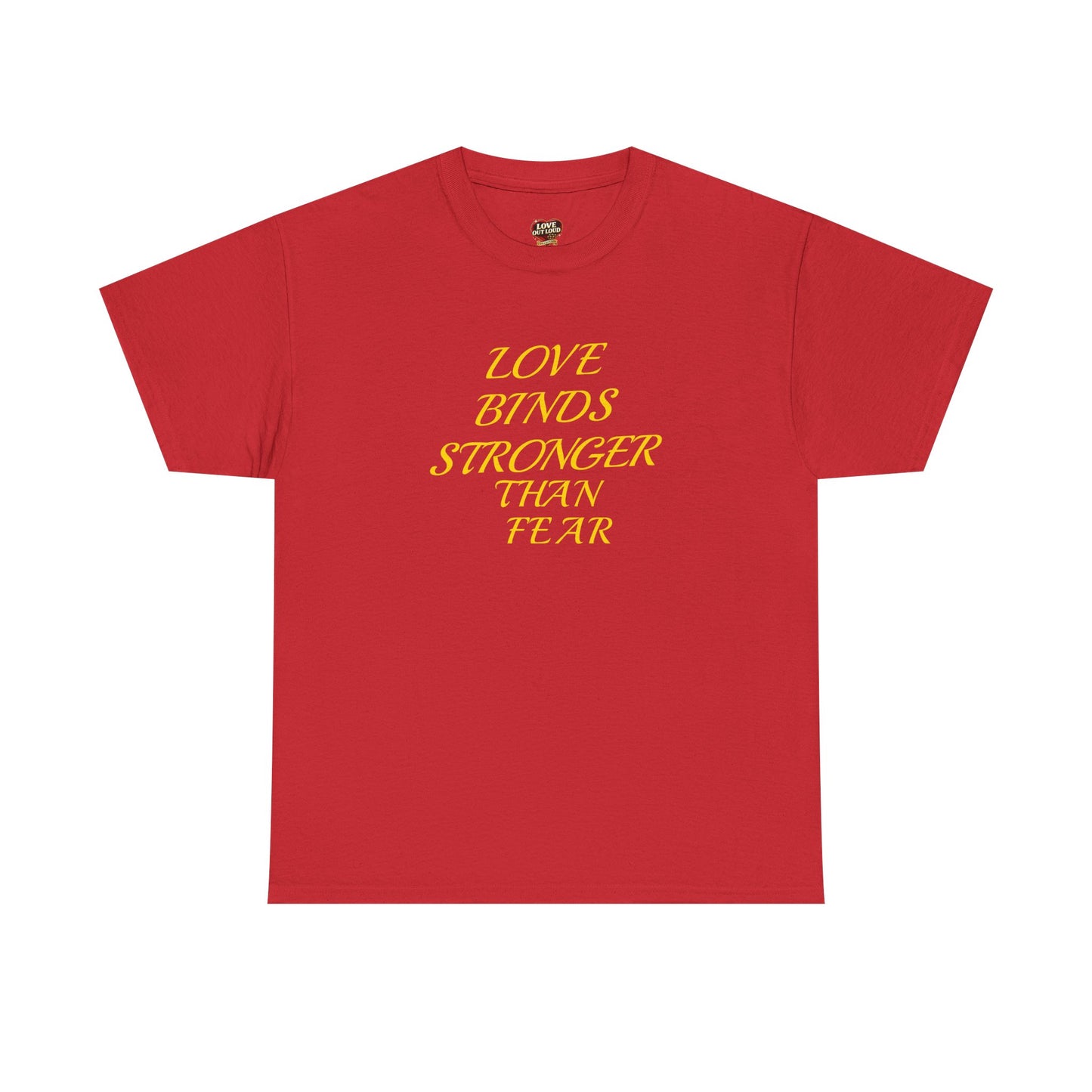 Graphic Tee — "Love Binds Stronger Than Fear" Gold Chain Heart T-Shirt