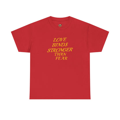 Graphic Tee — "Love Binds Stronger Than Fear" Gold Chain Heart T-Shirt