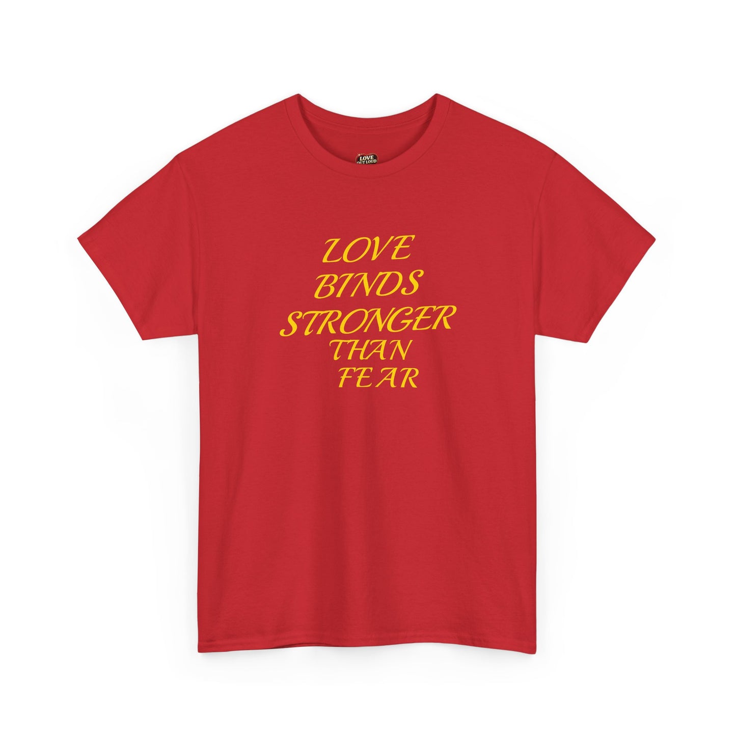 Graphic Tee — "Love Binds Stronger Than Fear" Gold Chain Heart T-Shirt
