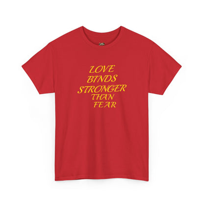 Graphic Tee — "Love Binds Stronger Than Fear" Gold Chain Heart T-Shirt